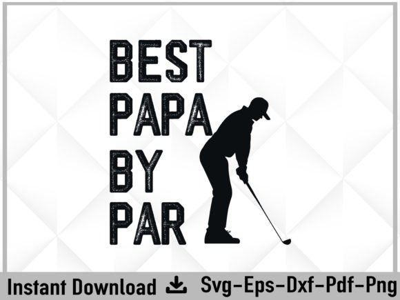 Best Dad by Par Golf Lover Gift for Men – A Crafts & Graphics Asset Worth Adding