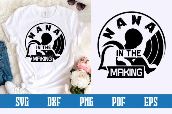 Nana in the Making SVG Design: A Practical Review for Crafters and Digital Sellers