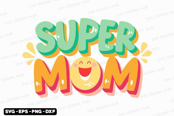 Retro Super Mom SVG: A Design Asset for Crafts and Mother’s Day Graphics