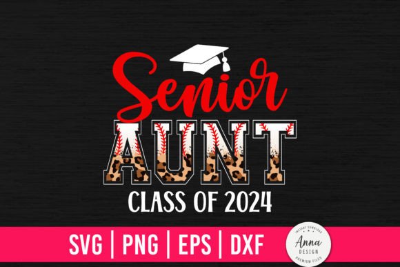 Senior Aunt Class of 2024 – A Graphic Design Asset for Content Creators