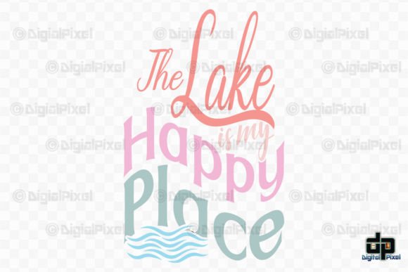 The Lake is My Happy Place SVG PNG: A Versatile Graphic for Crafts and Creations