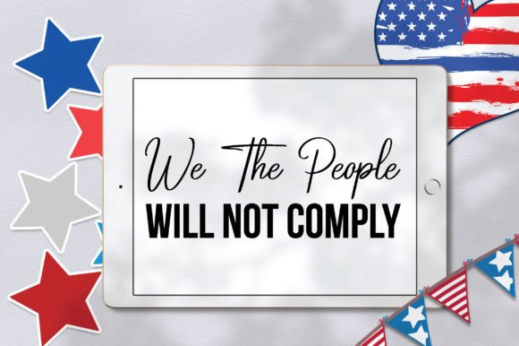 We the People Will Not Comply SVG: A Powerful Graphic Design Asset for Content Creators