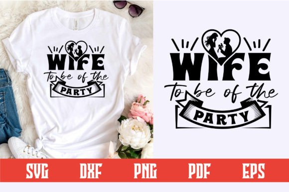 Wife to Be of the Party SVG Design – A Creative Graphic Asset for Blogs and Crafts
