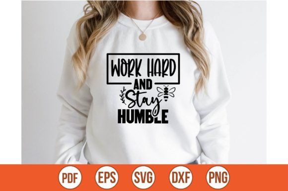 Work Hard and Stay Humble SVG: A Powerful Graphic Design Asset for Content Creators